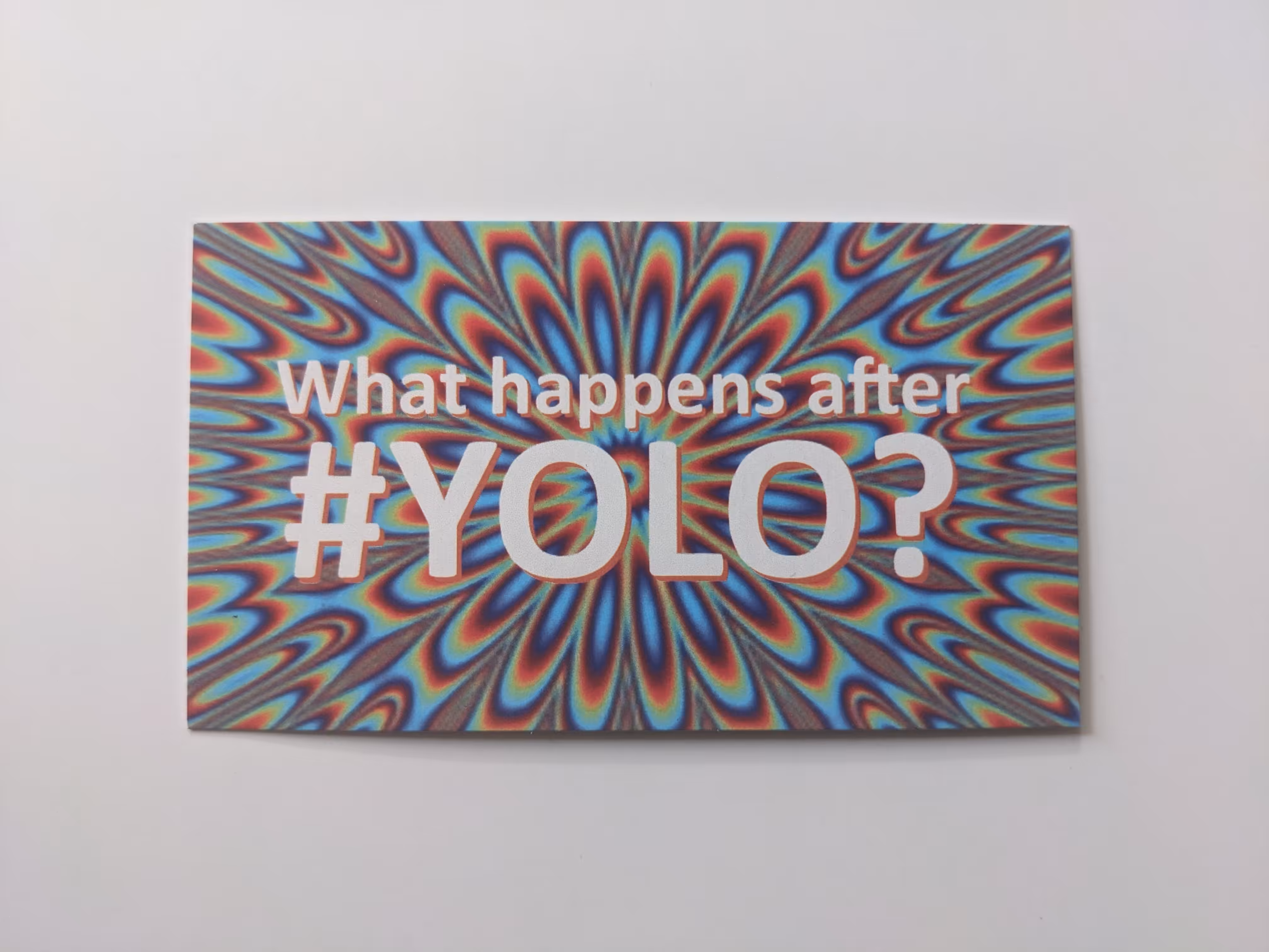 What happens after #YOLO?