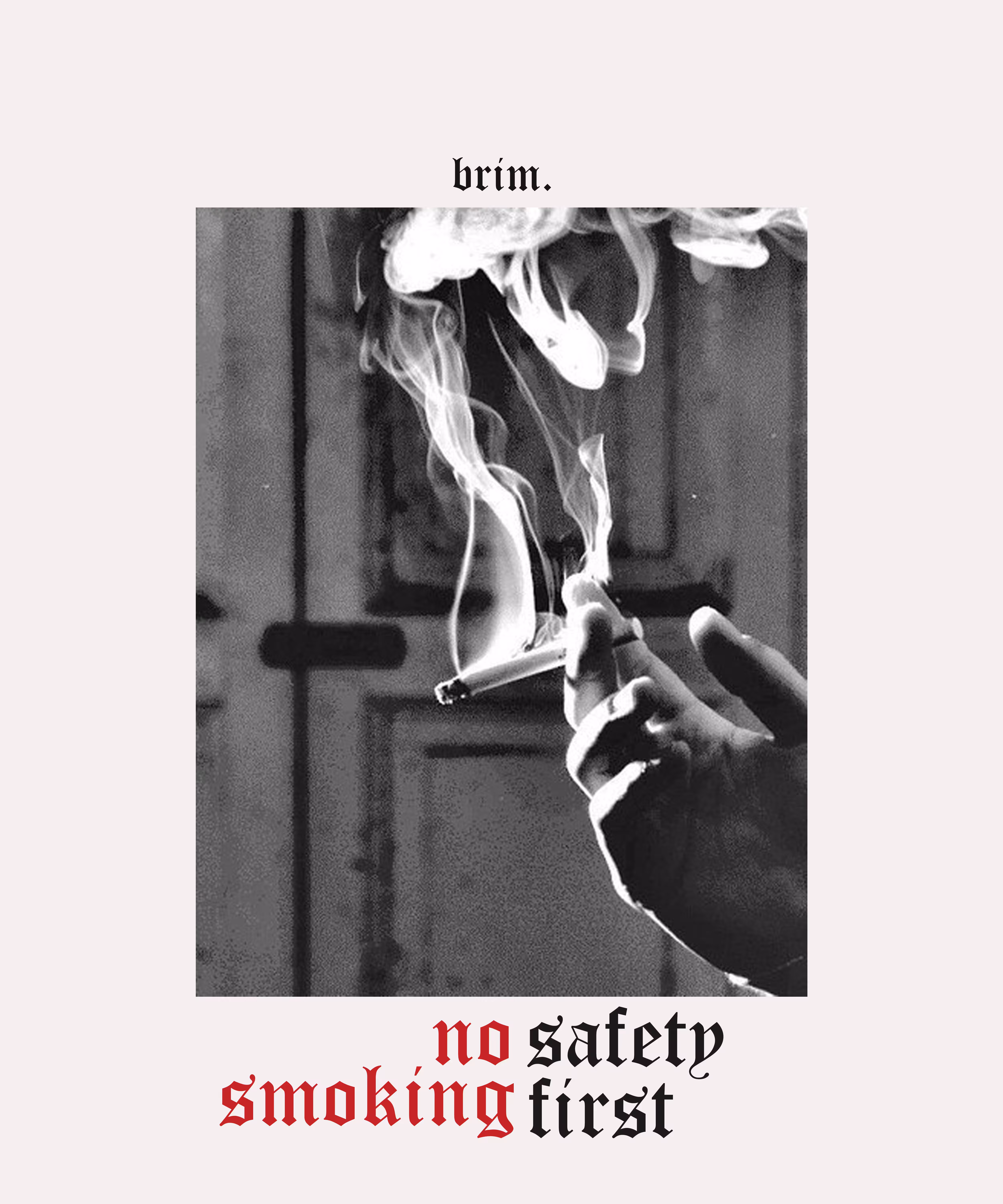 NO SAFETY SMOKING FIRST