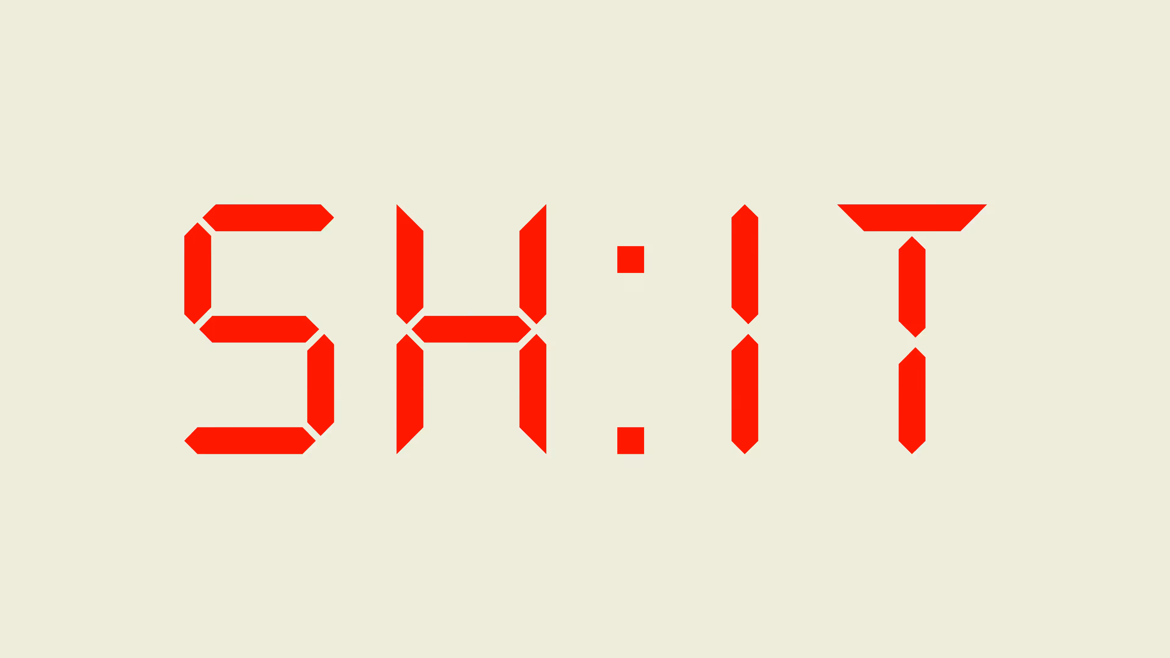 What time is it? S H : I  T