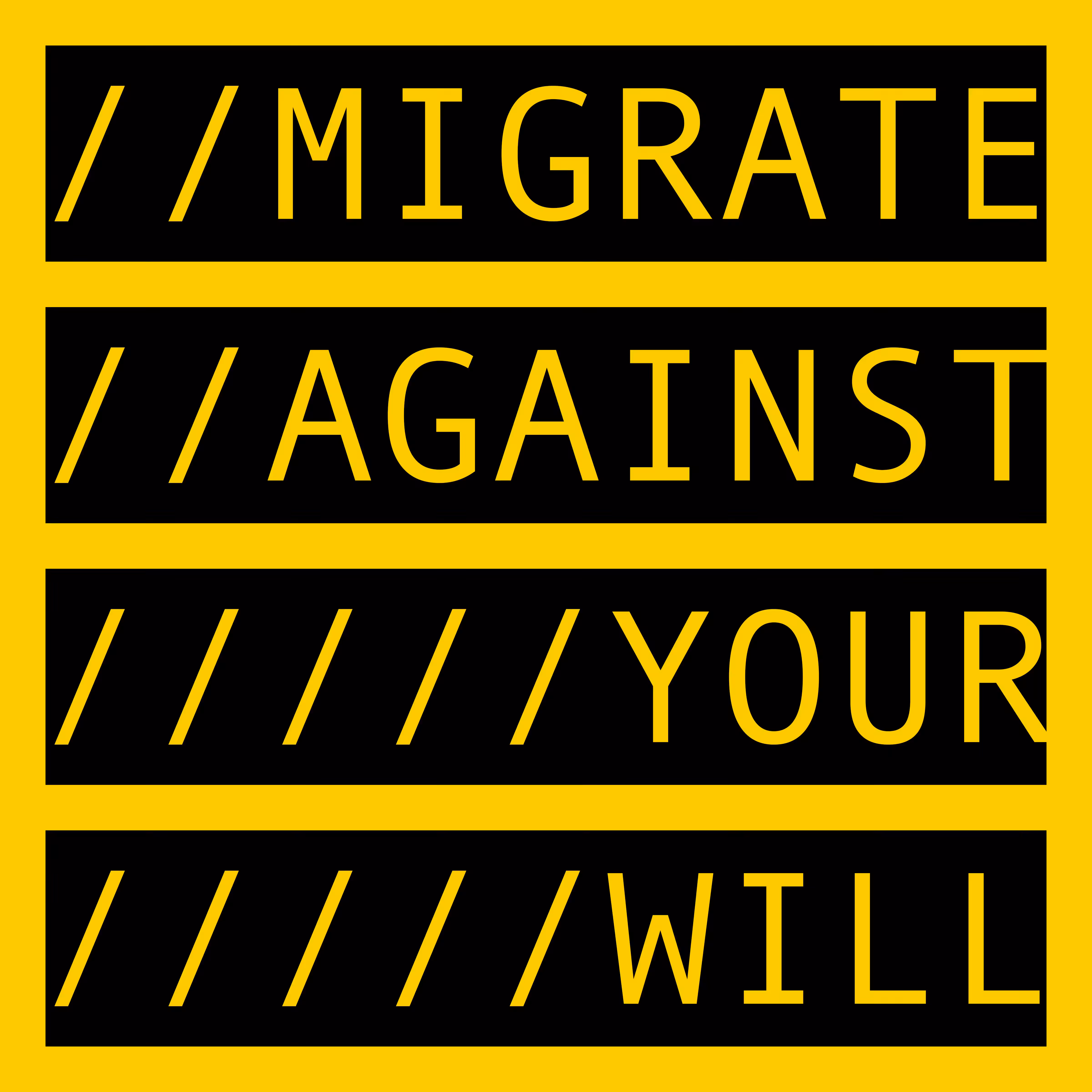 COMMENT OUT: MIGRATE AGAINST YOUR WILL