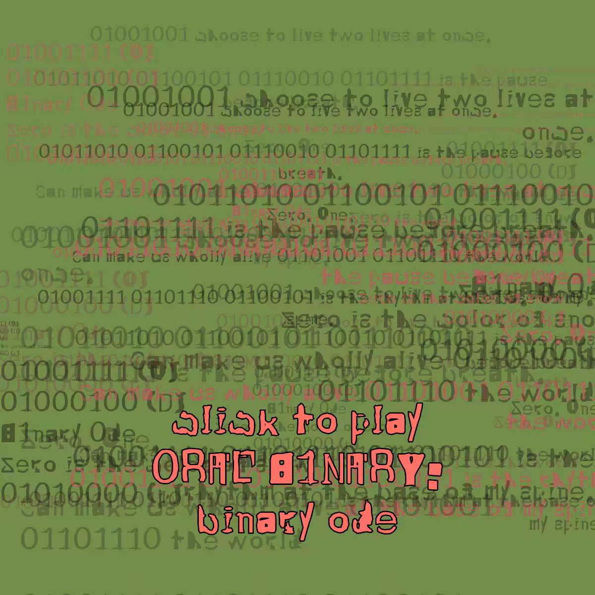 0RAL B1NARY: “BINARY ODE” #16
