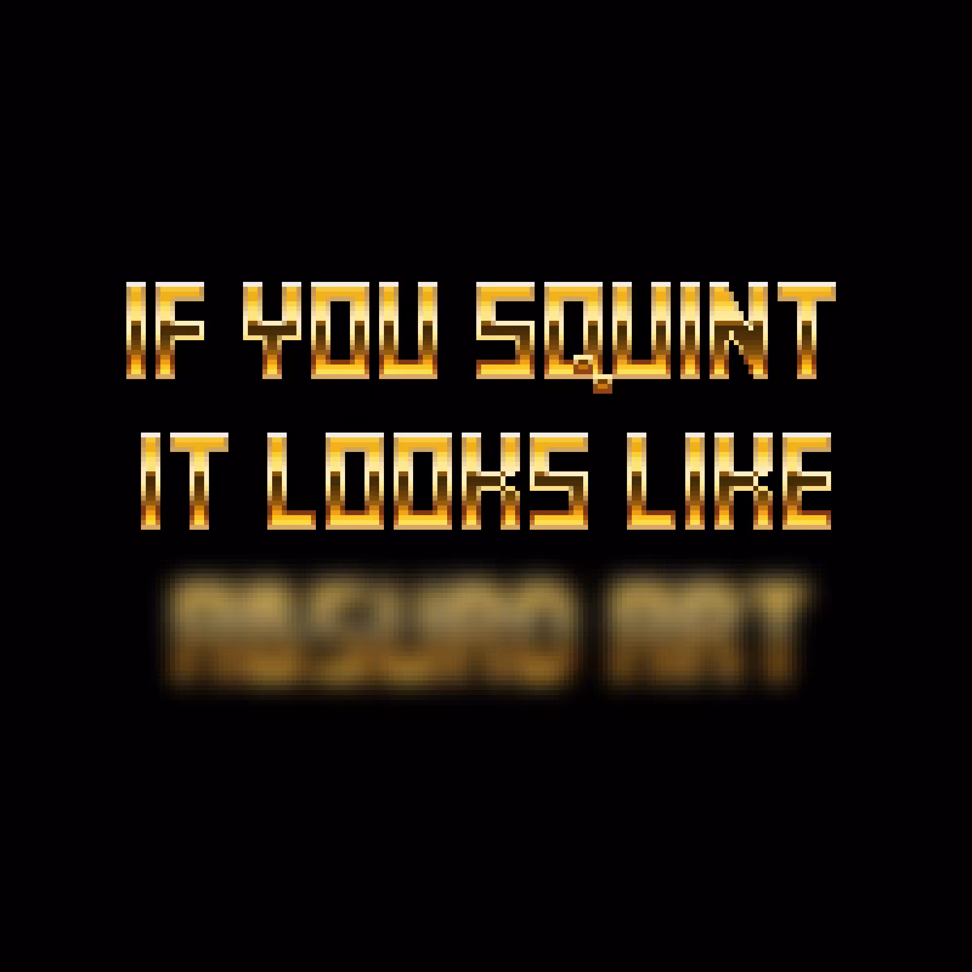 If you squint