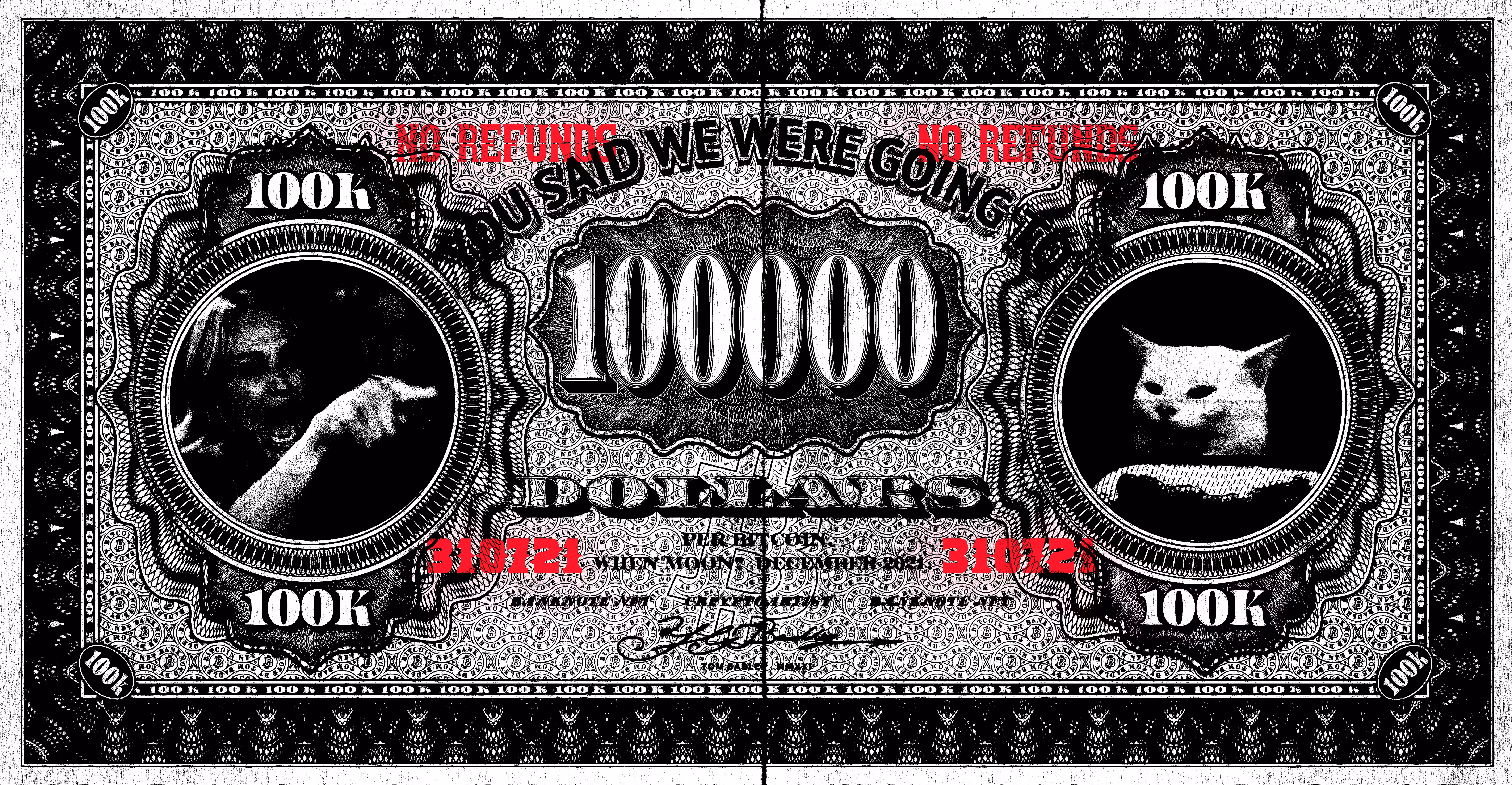 YOU SAID WE WERE GOING TO ONE HUNDRED THOUSAND DOLLARS! NO.310721