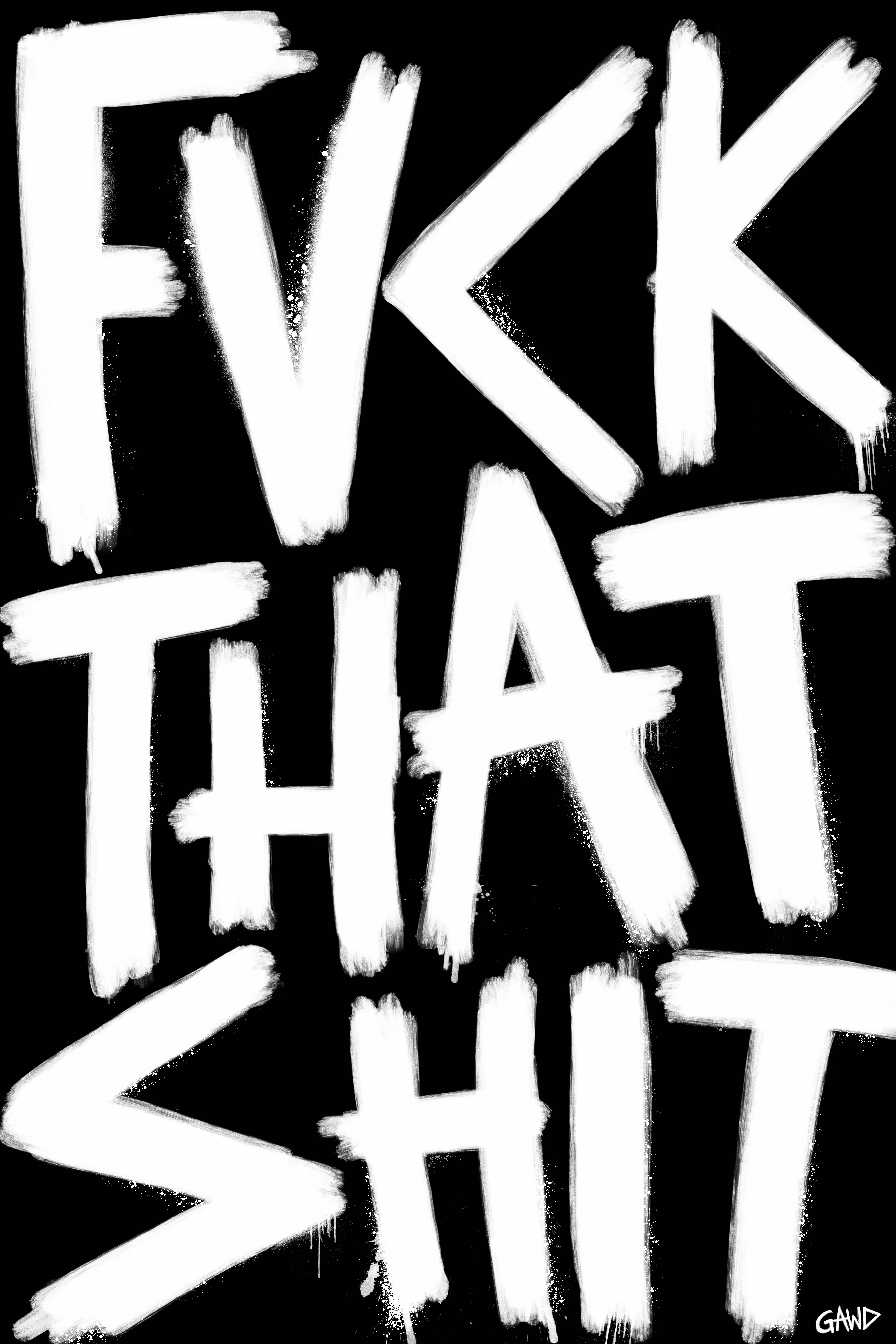 FVCK THAT SHIT (0284)