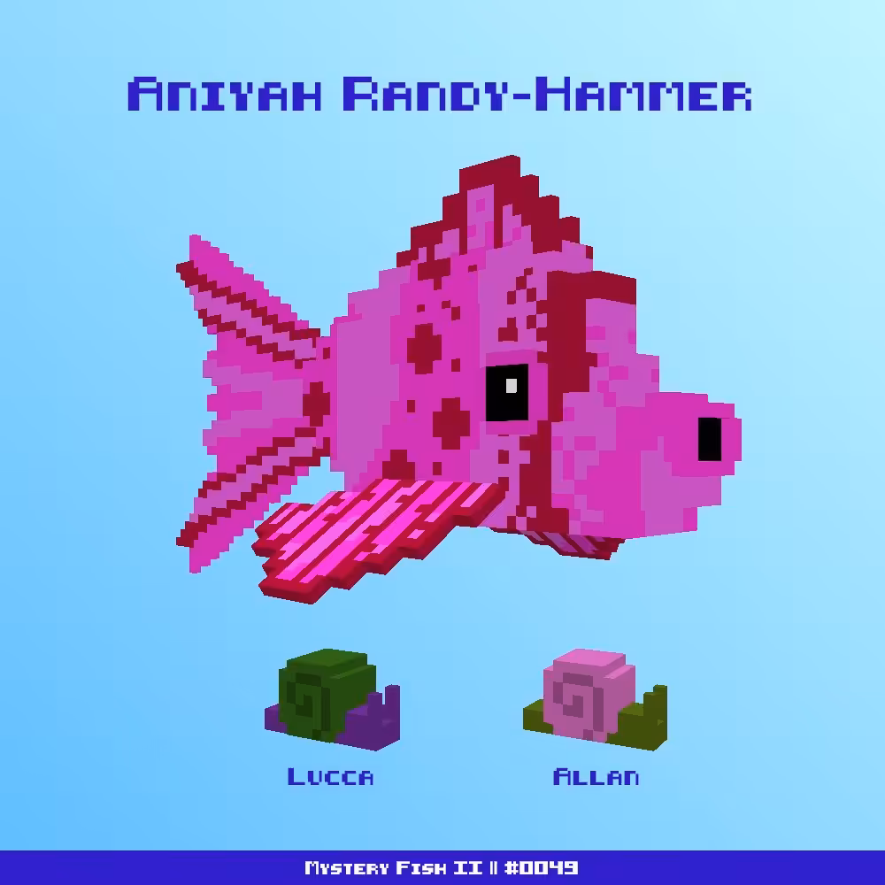 Aniyah Randy-Hammer :: Mystery Fish 0049/1000