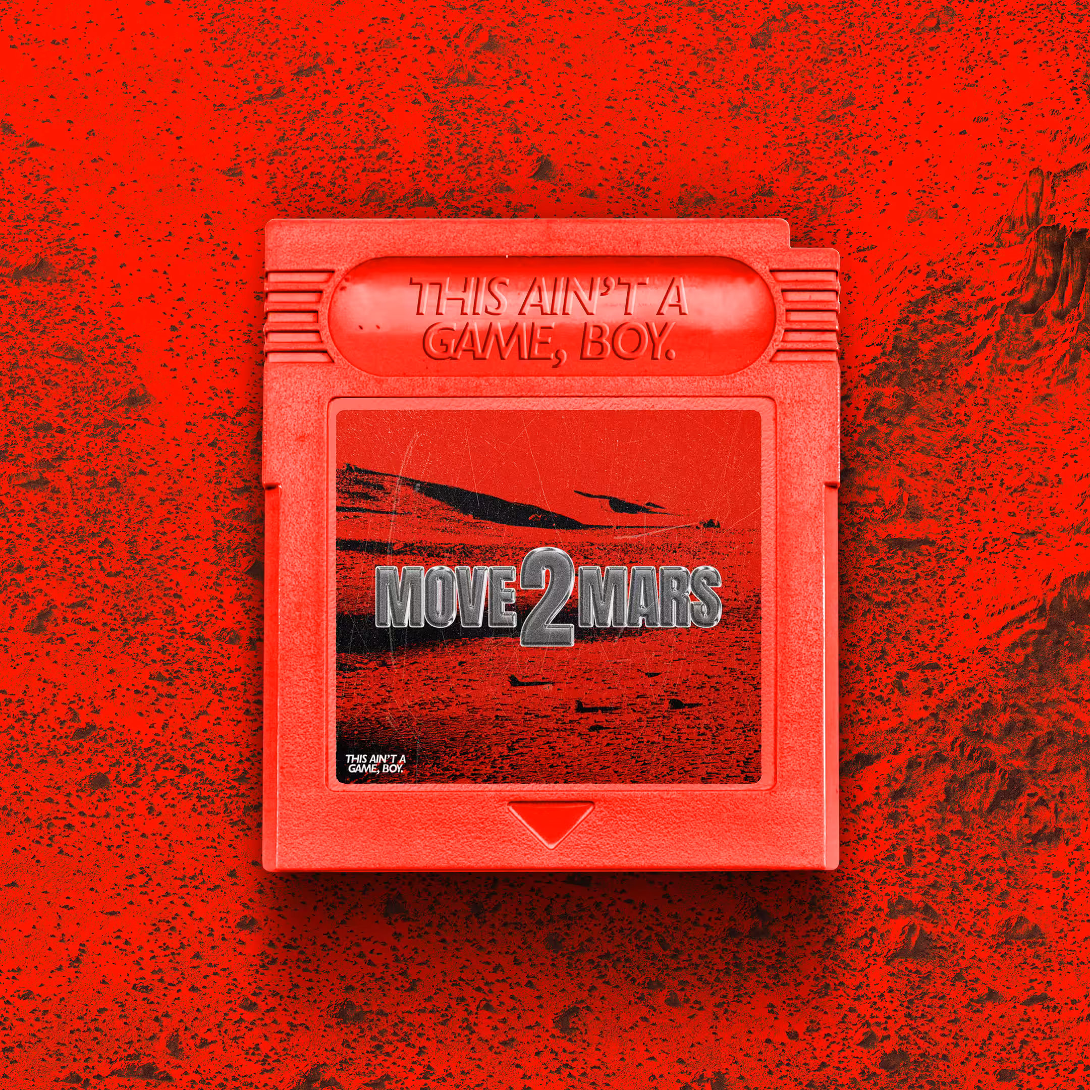 "Move 2 Mars" - THIS AIN'T A GAME, BOY. (#2/25)