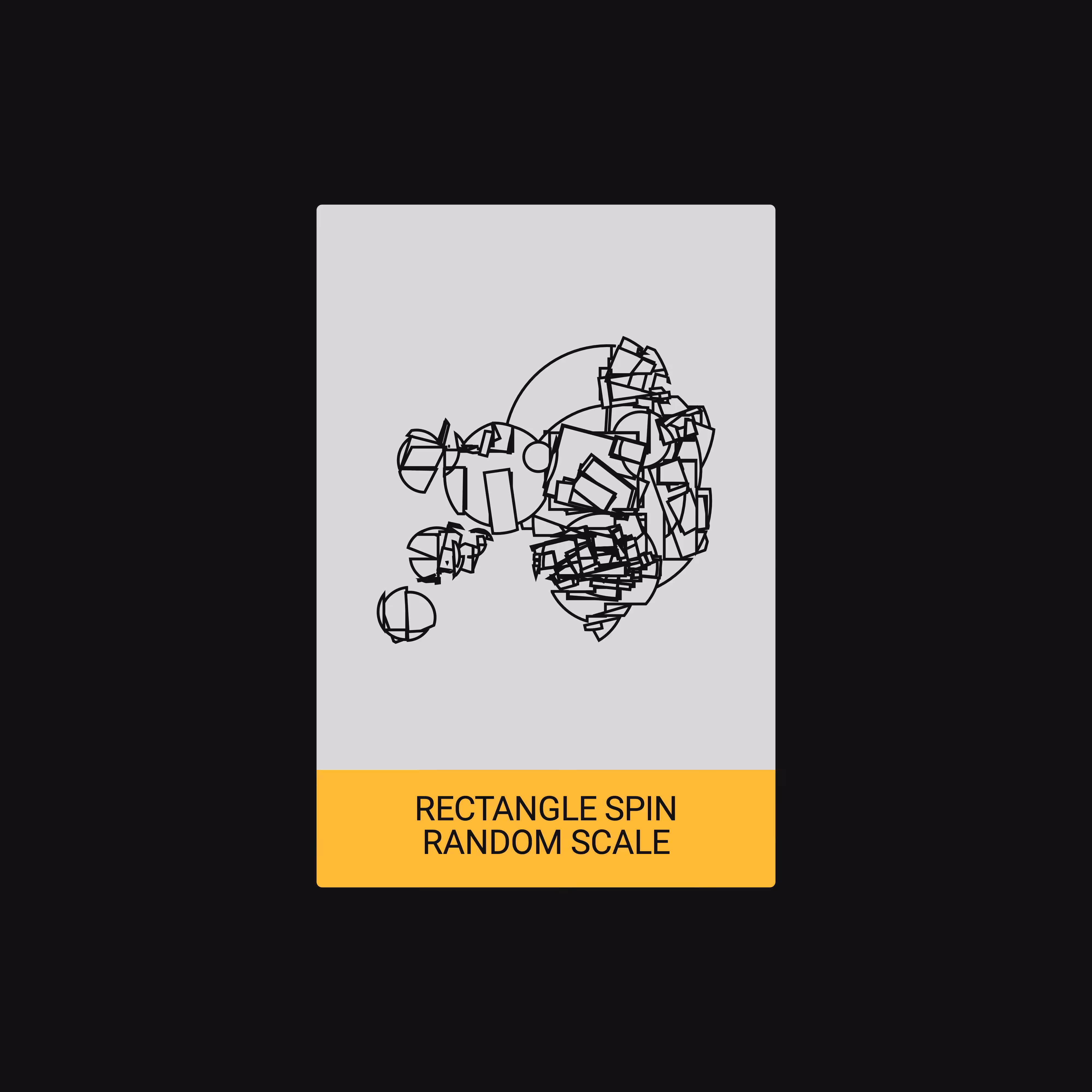RECTANGLE SPIN + RANDOM SCALE (ALGORITHM) [ART CARDZ]