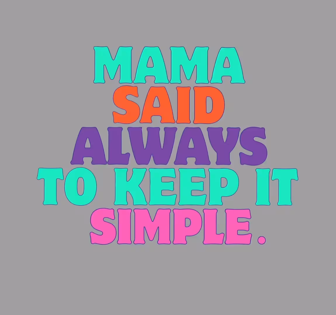 Mama Said