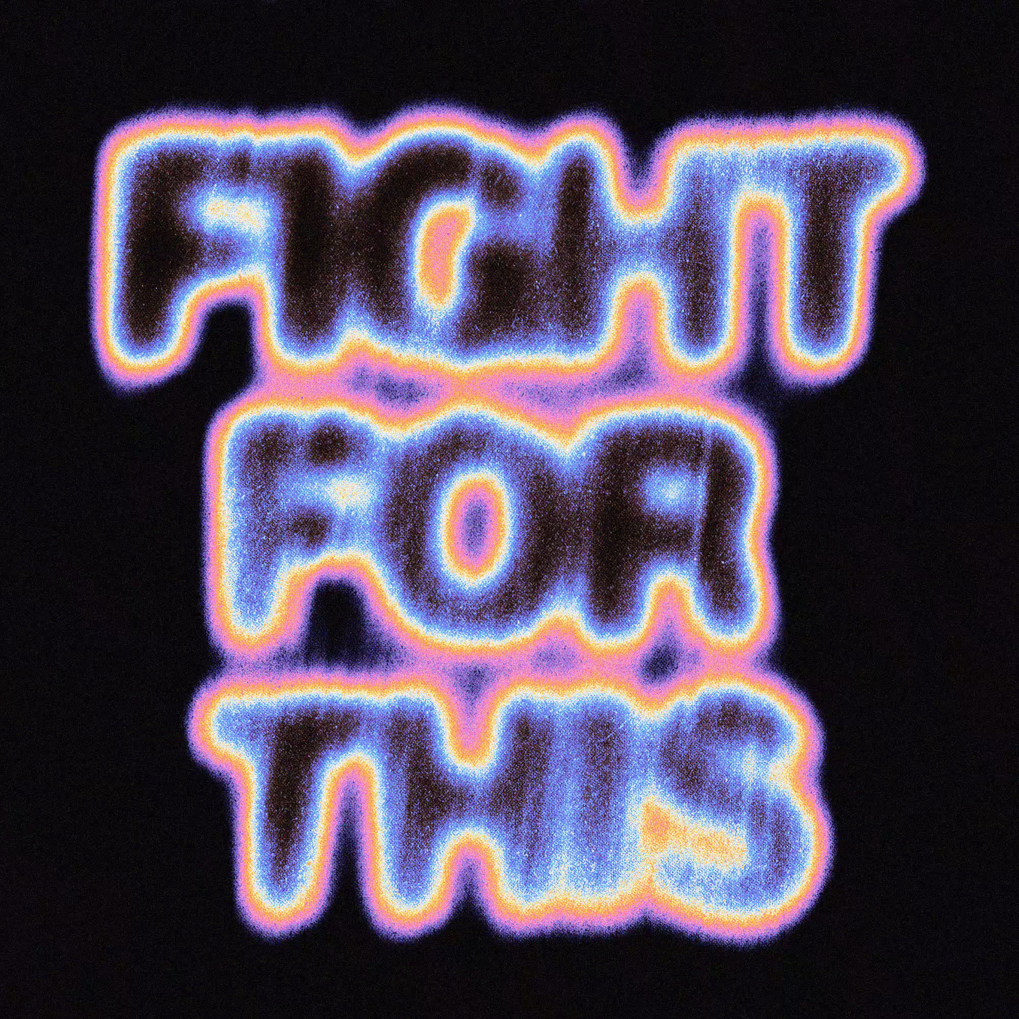 FIGHT FOR THIS (OG)