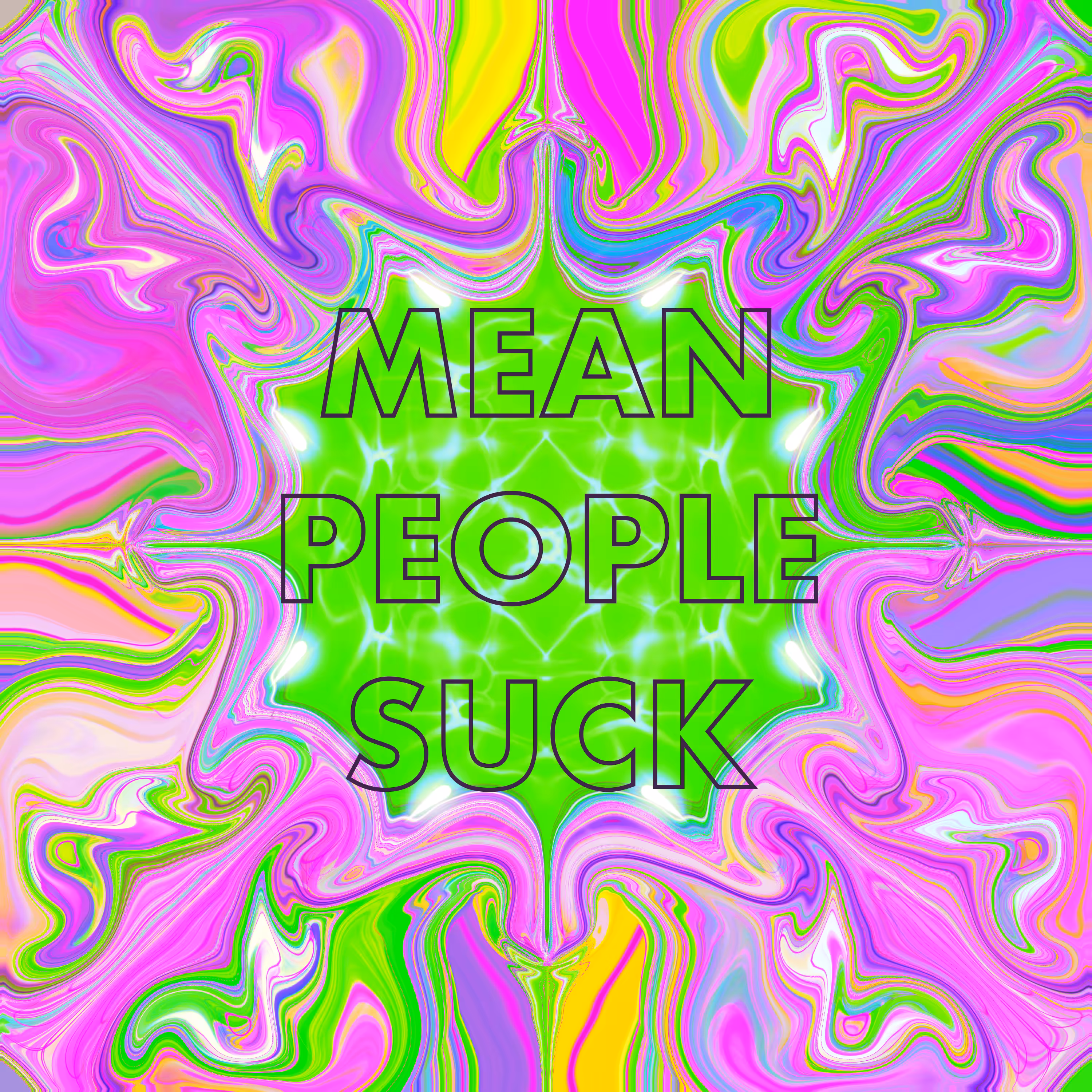 Mean People Suck