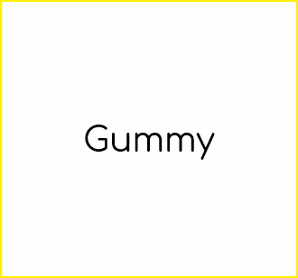 Gummy
