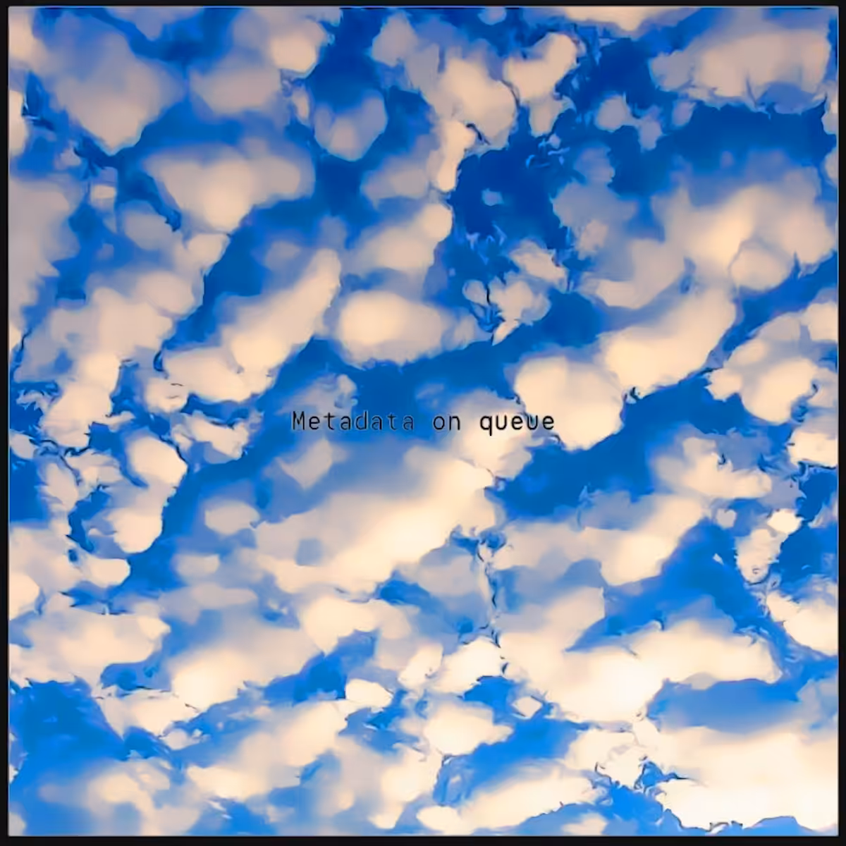 METADATA IN THE CLOUDS