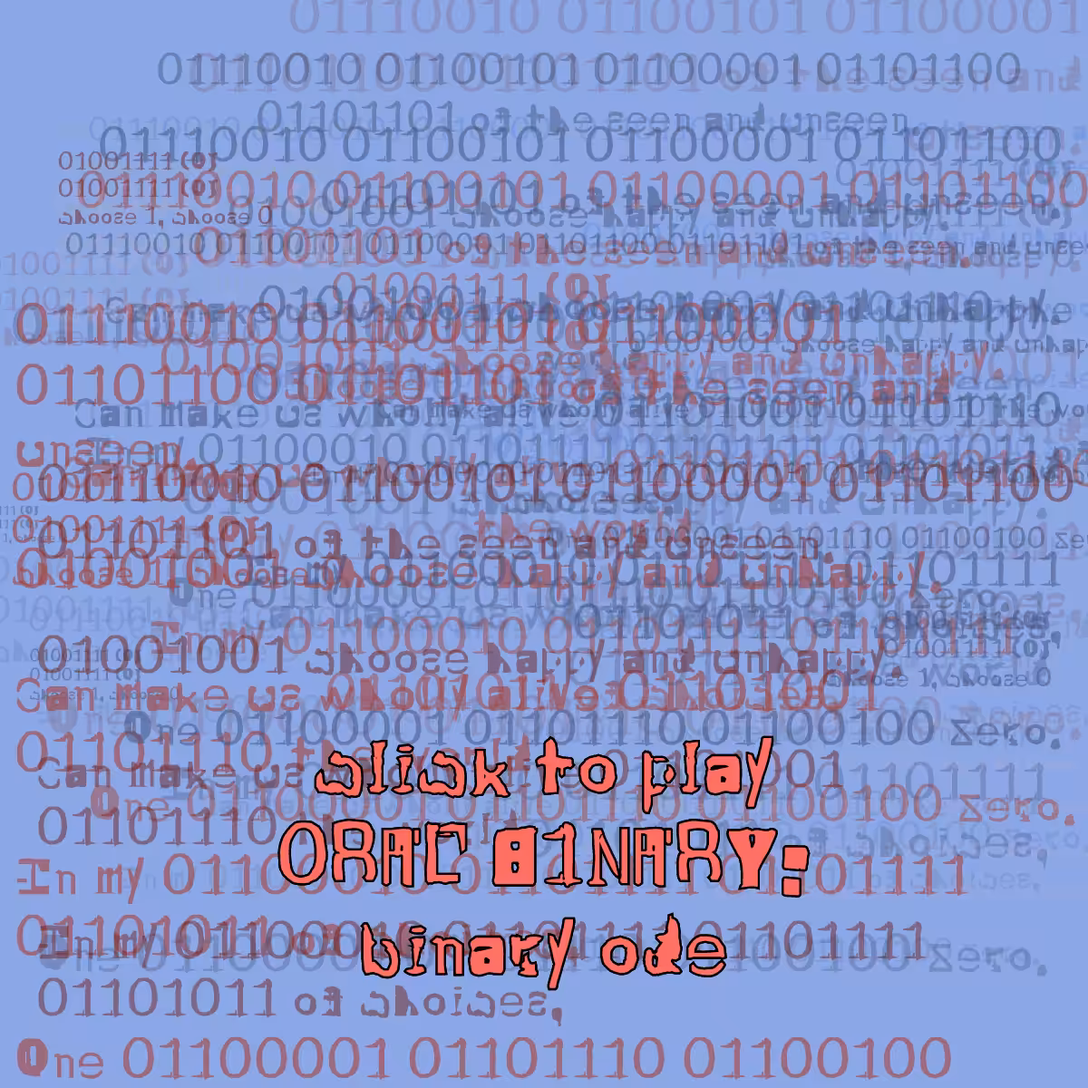 0RAL B1NARY: “BINARY ODE” #241
