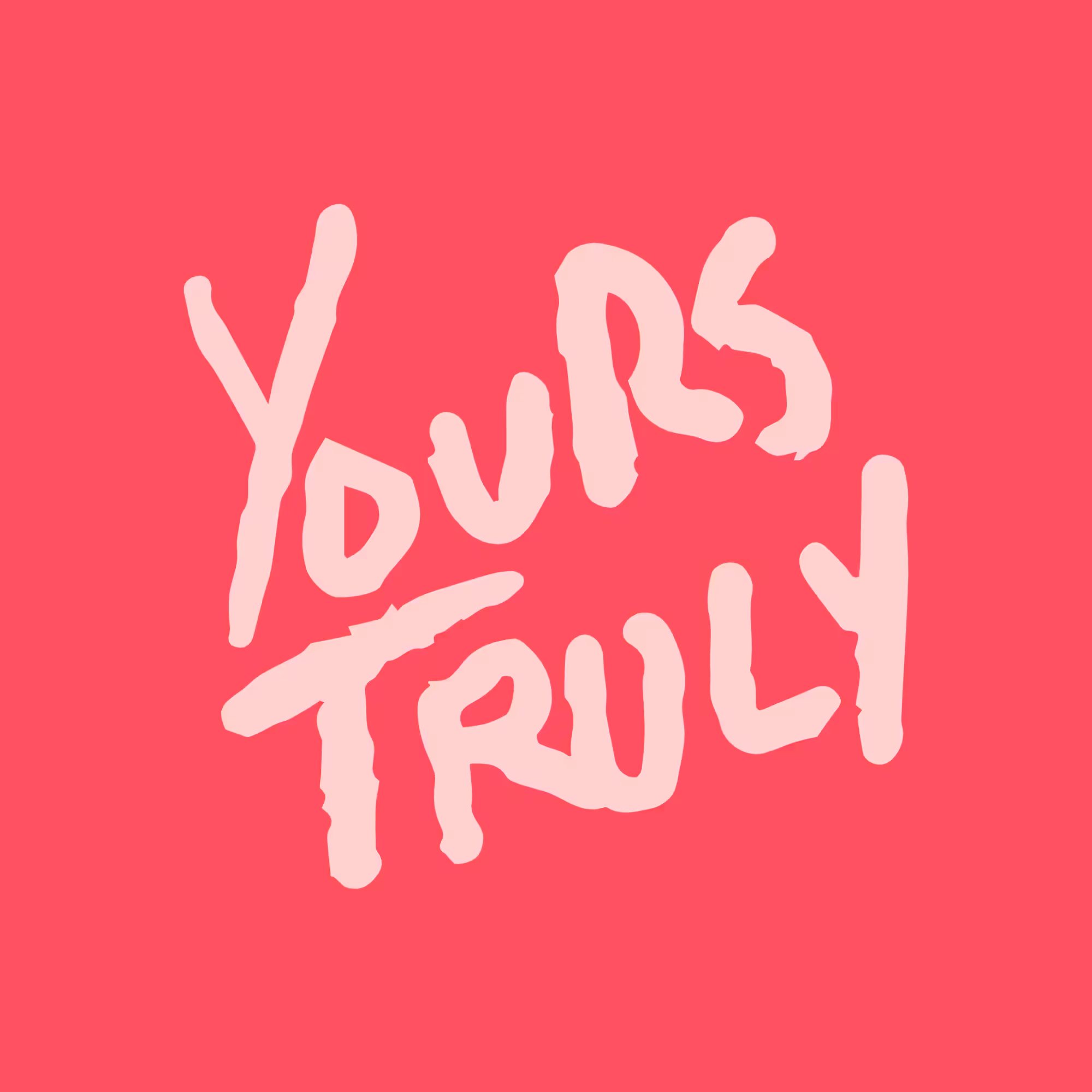 Yours Truly