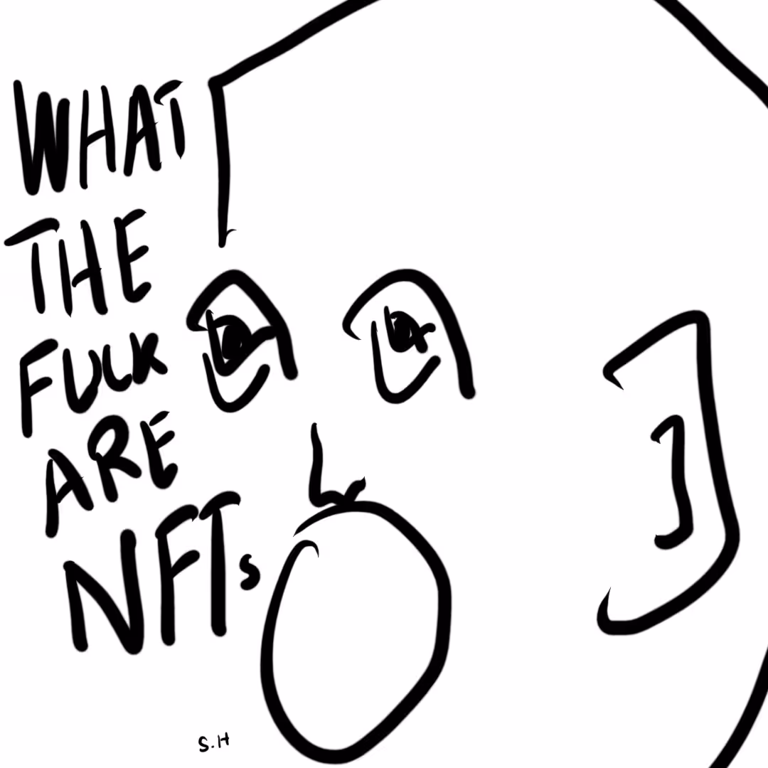 What the fuck are NFTs?