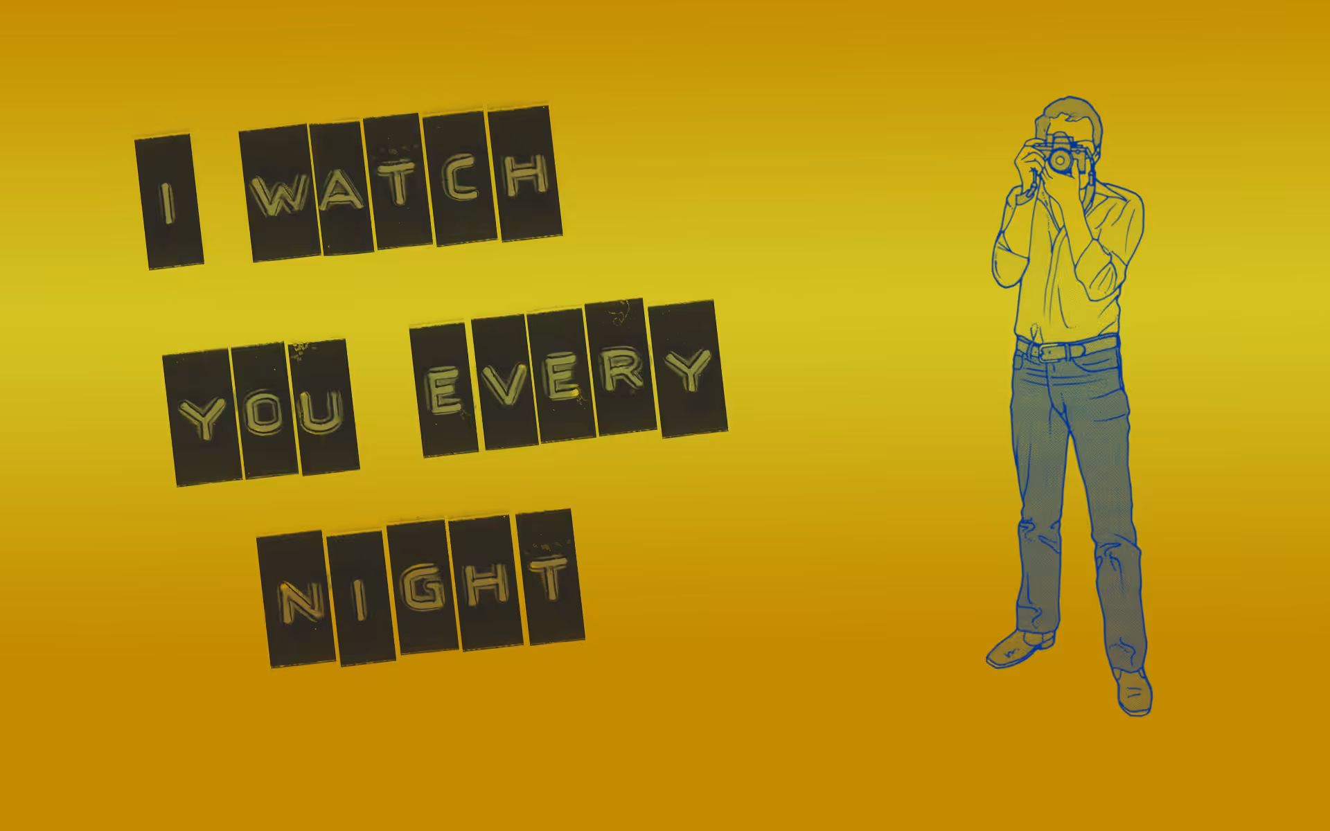 I Watch You