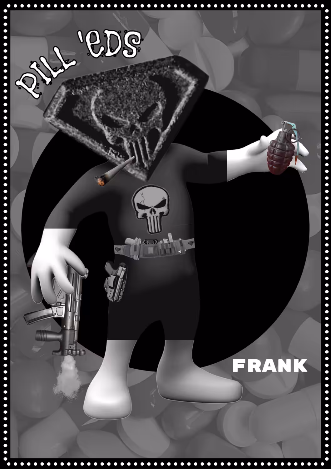Frank - Special 1/1 Pill'Ed 
