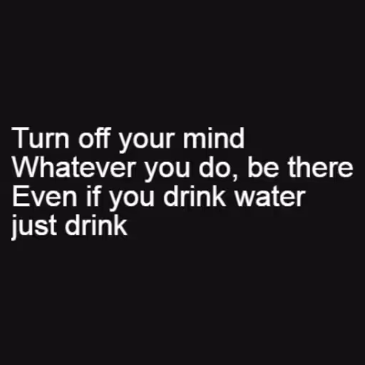 Turn off your mind
W...