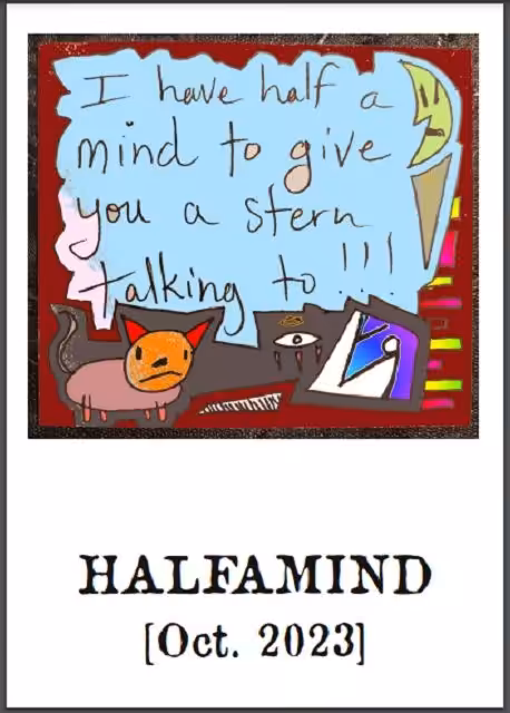 "Halfamind Zine (Oct. 2023)" by Richard F. Yates (Holy Fool)