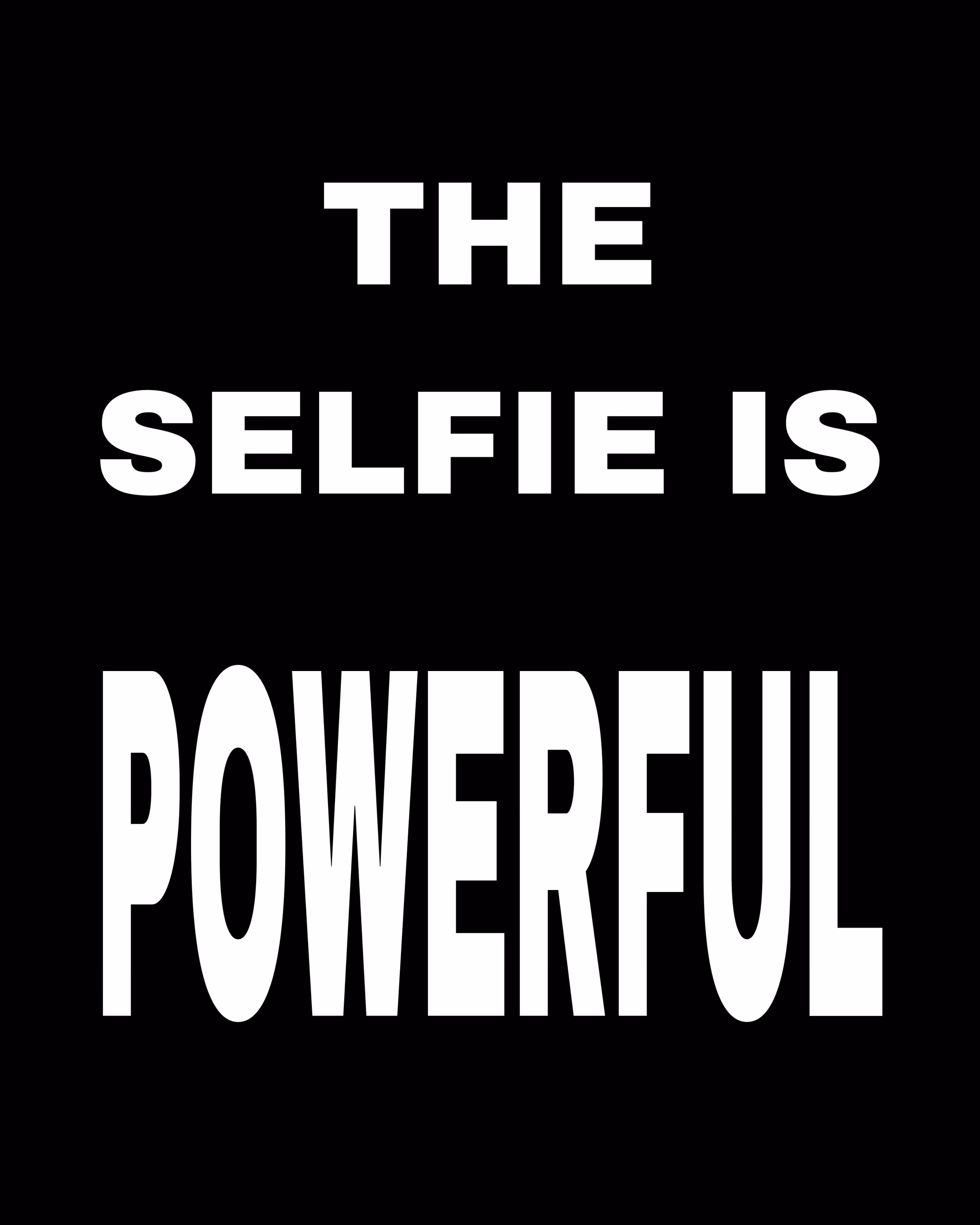 The Selfie is Powerful
