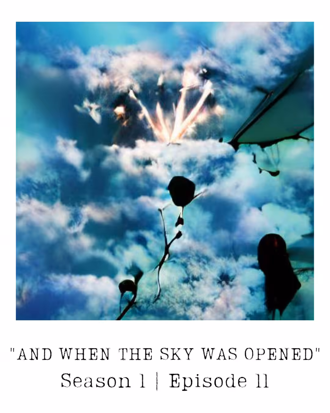 "And When The Sky Was Opened"