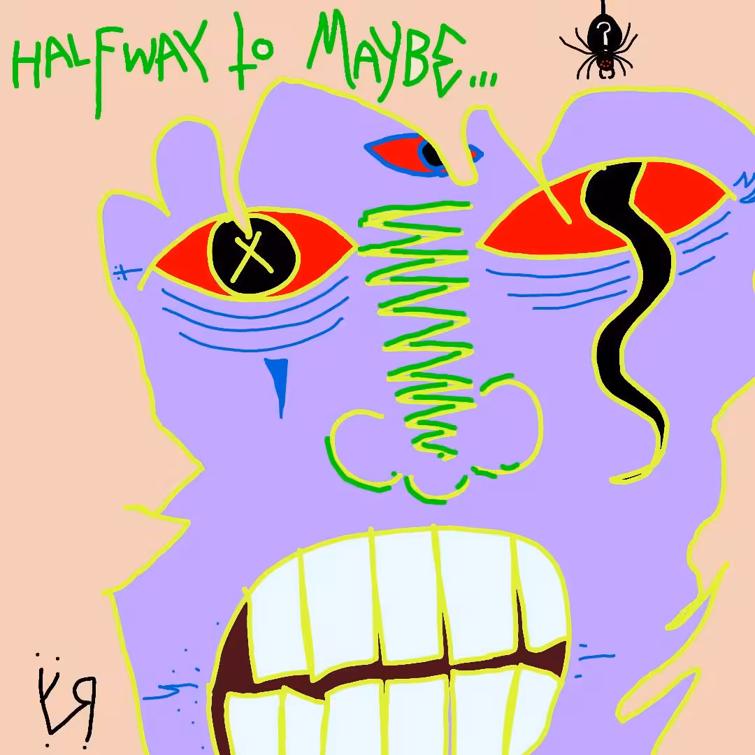 "Halfway to Maybe" by RFY (Holy Fool)