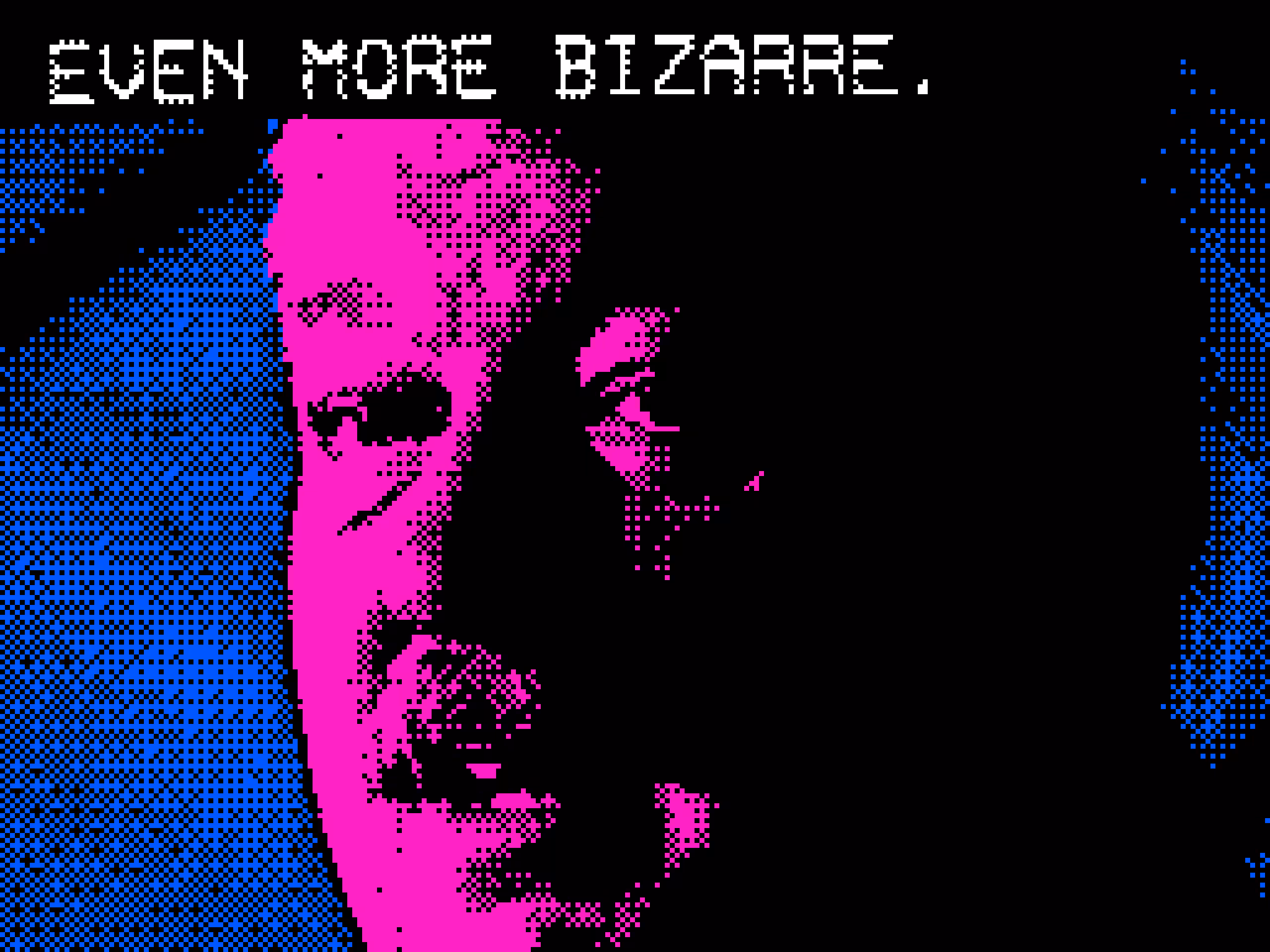 EVEN MORE BIZARRE