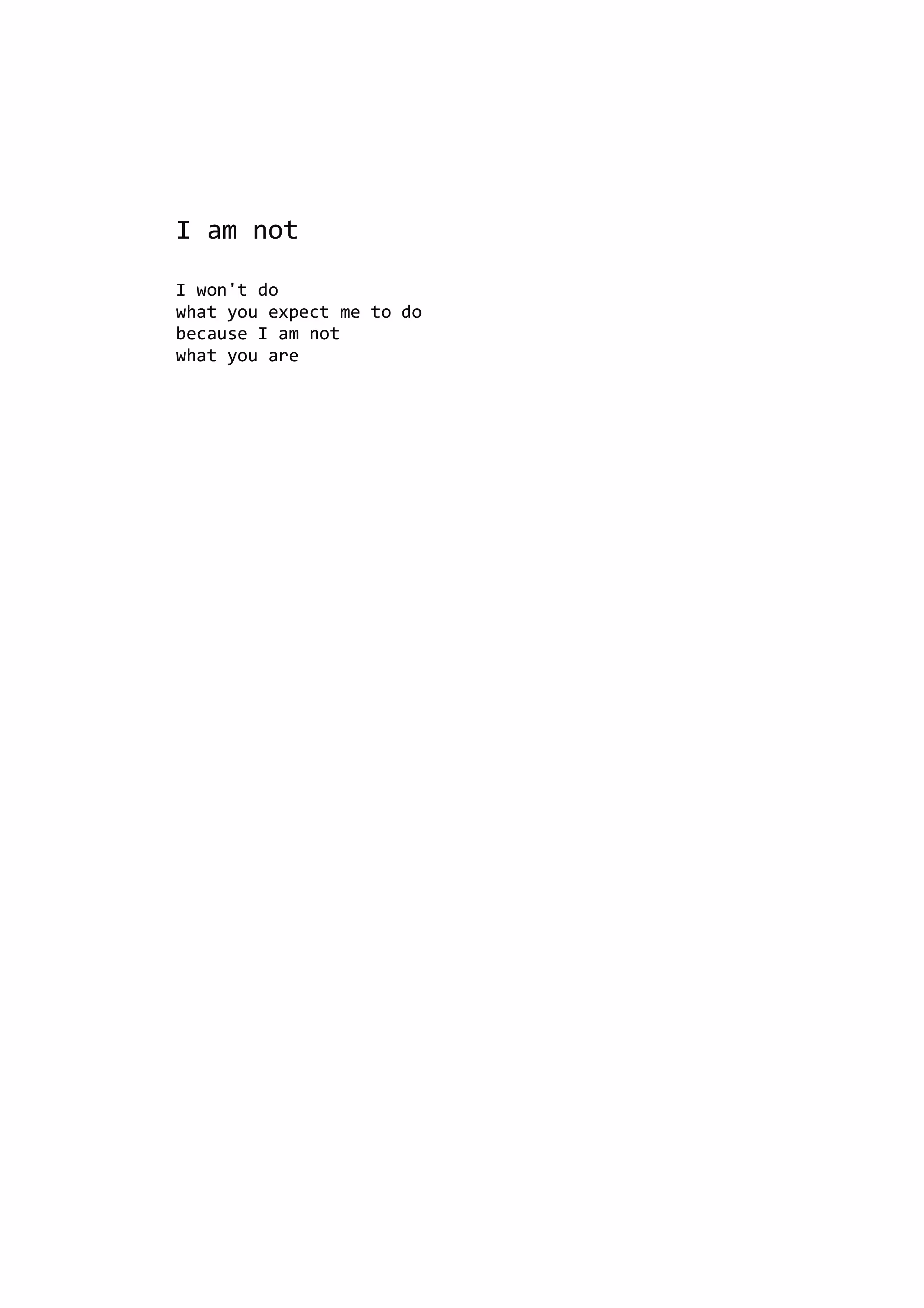 I am not