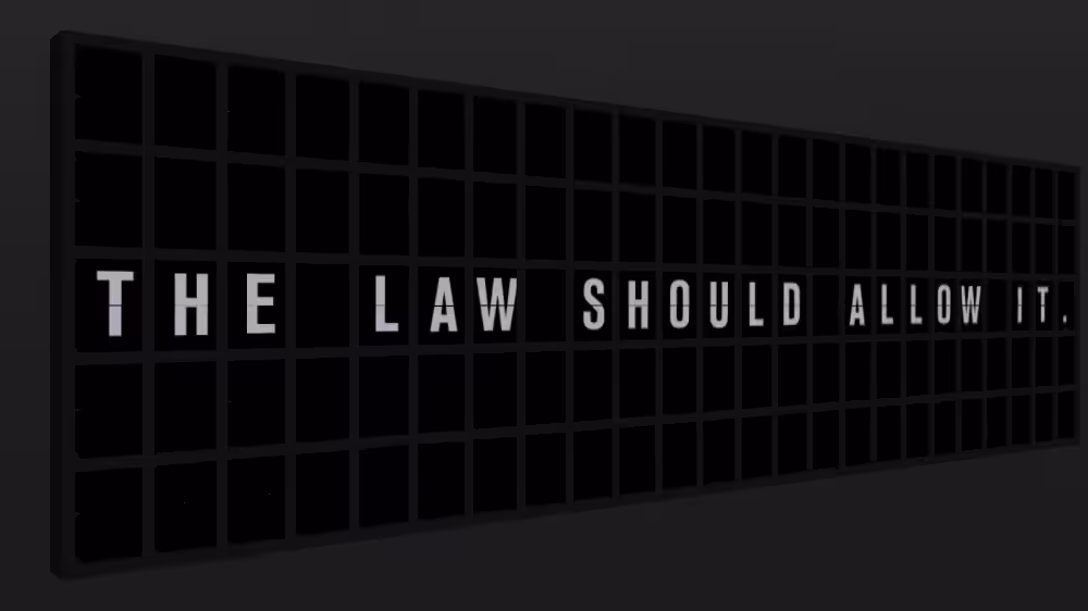 Appropriate Response: THE LAW SHOULD ALLOW IT.