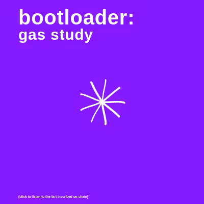 bootloader: gas study #17