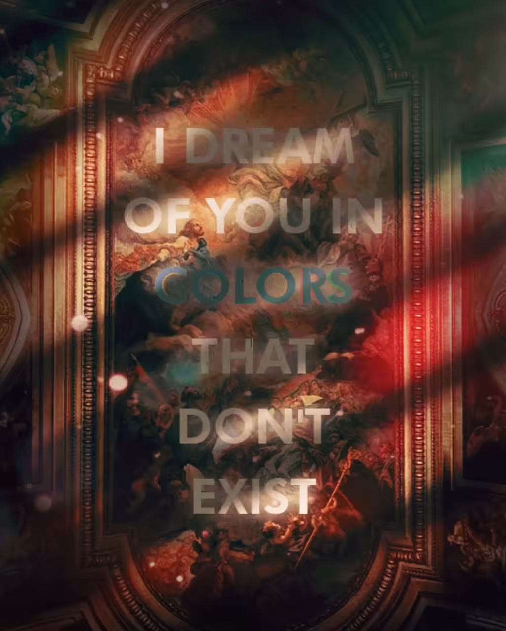 I Dream of You in Colors That Don't Exist