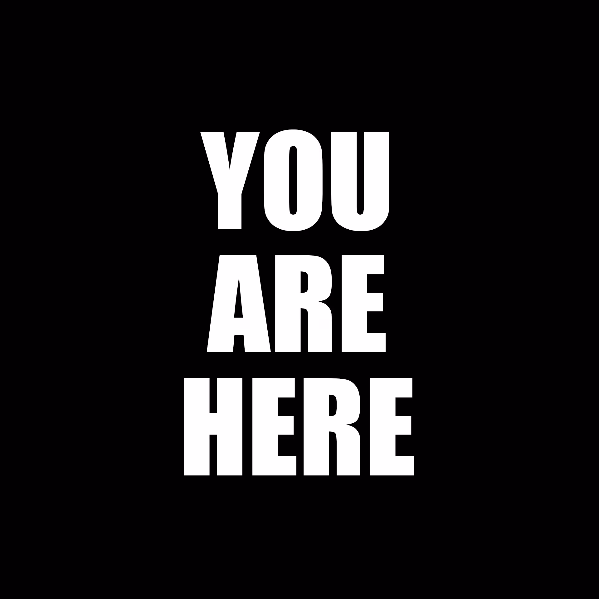 YOU ARE HERE