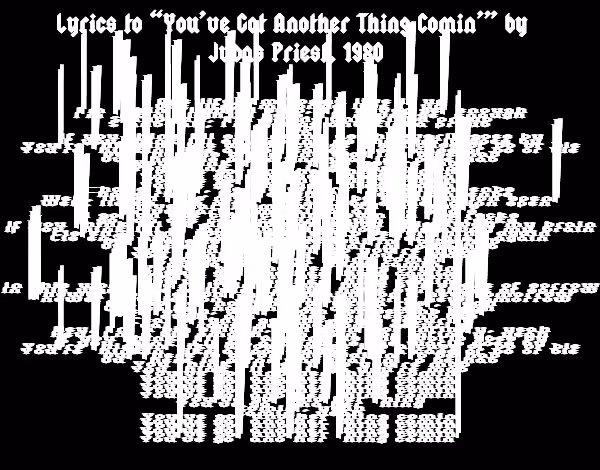 Lyrics to "You've Got Another Thing Comin'" by Judas Priest, 1980