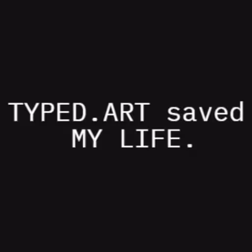 TYPED.ART saved
    ...