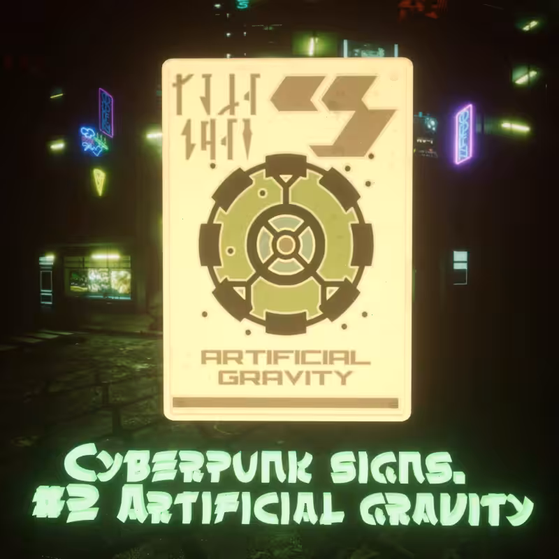 Cyberpunk sign #2 "Artificial gravity"