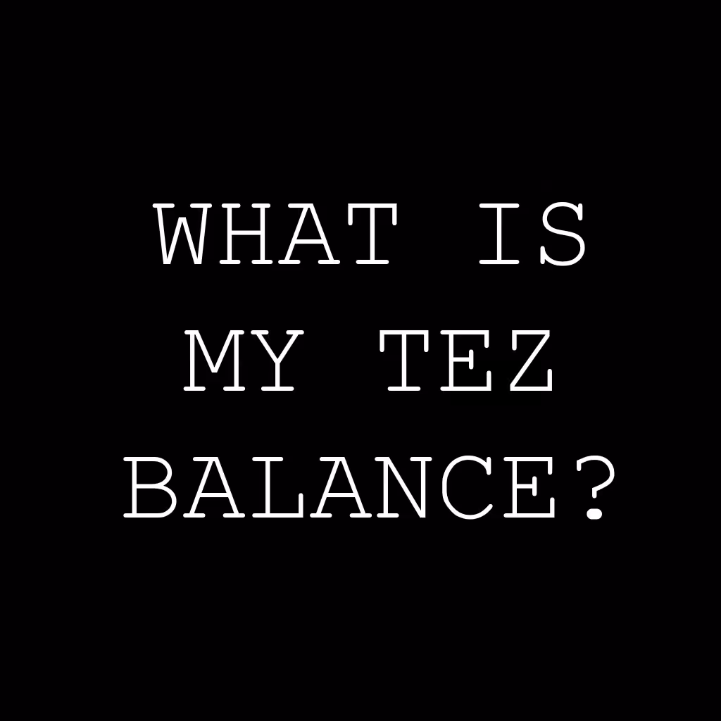What is my TEZ balance?