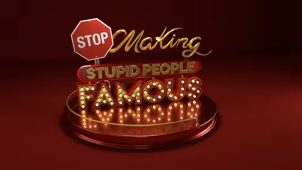 Stop Making Stupid People Famous #1