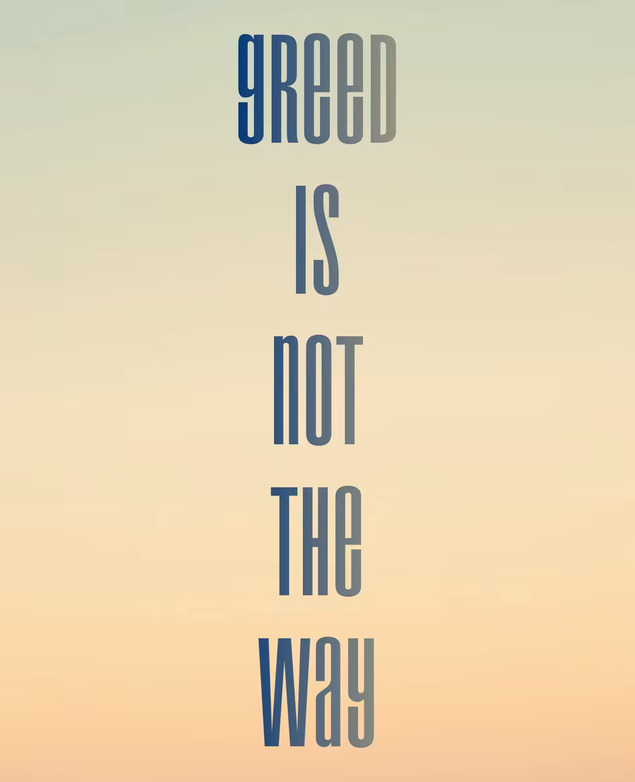 Greed Is Not The Way