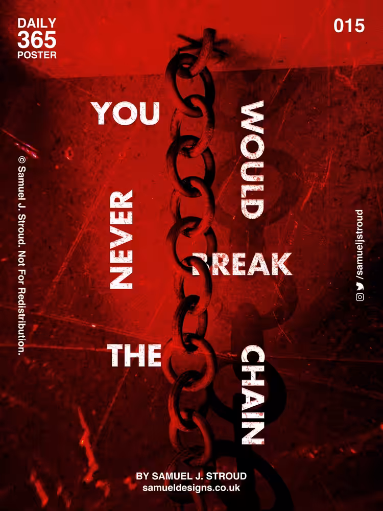015 - You Would Never Break the Chain