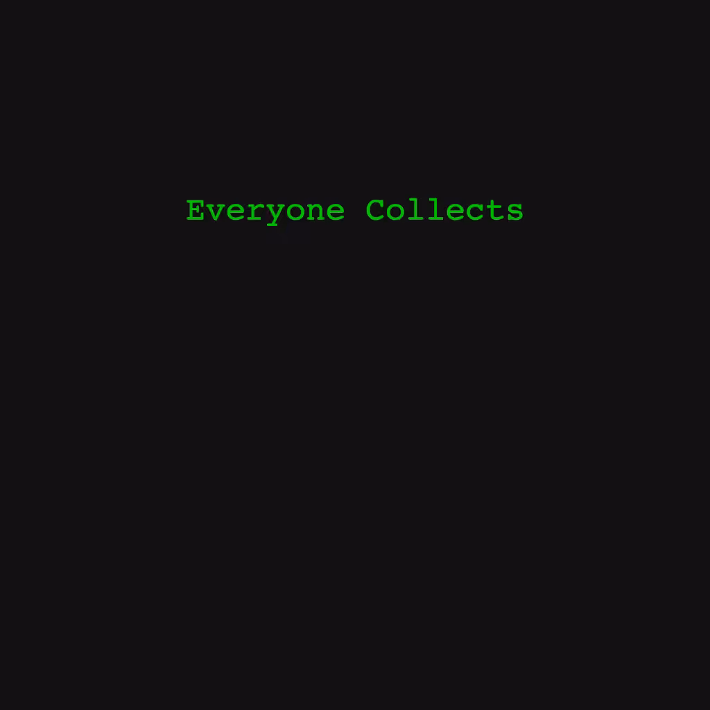 Everyone Collects