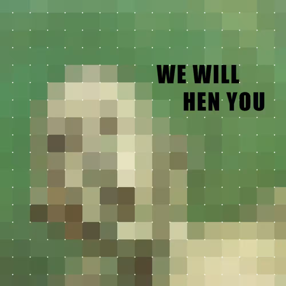 We Will HEN You
