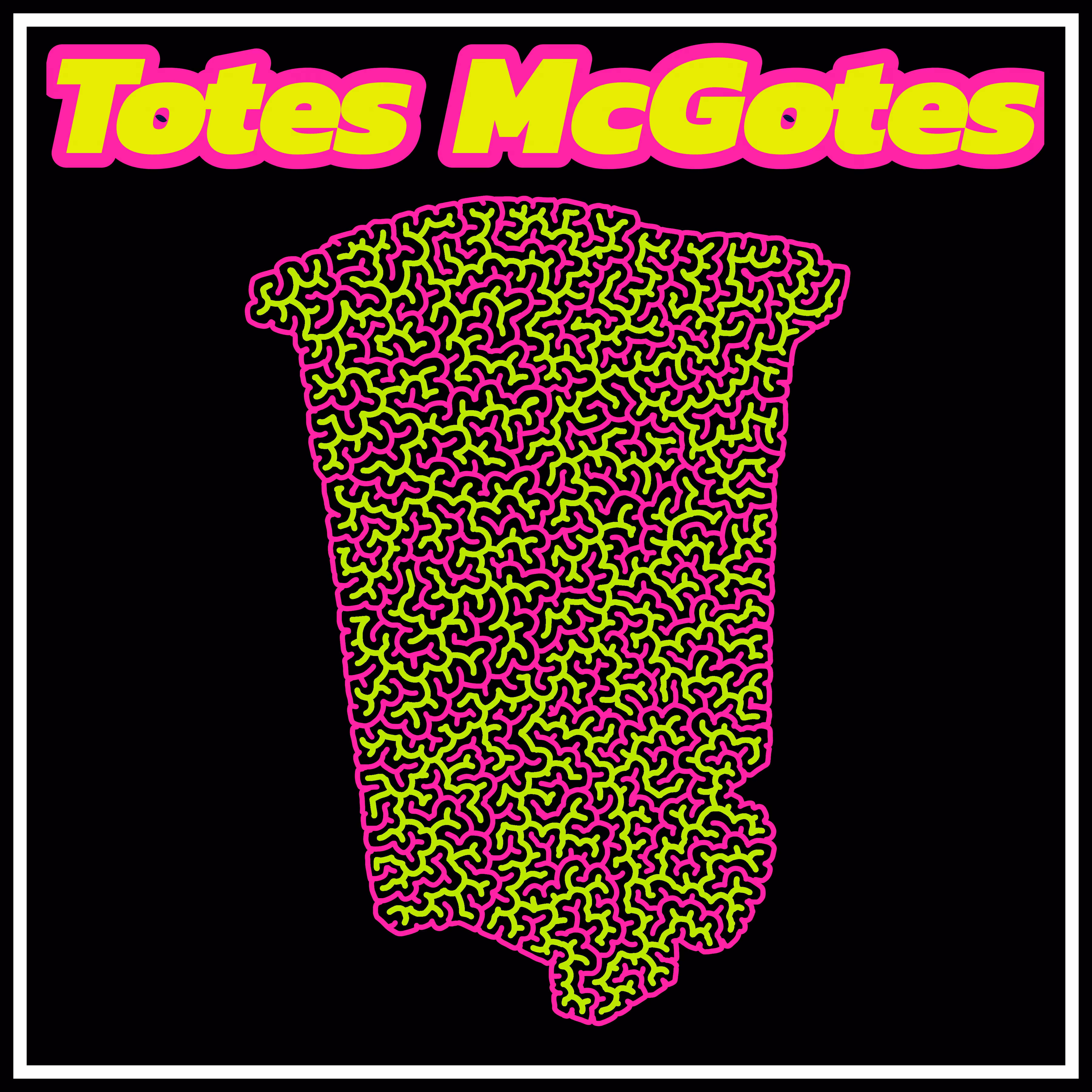 Totes McGotes