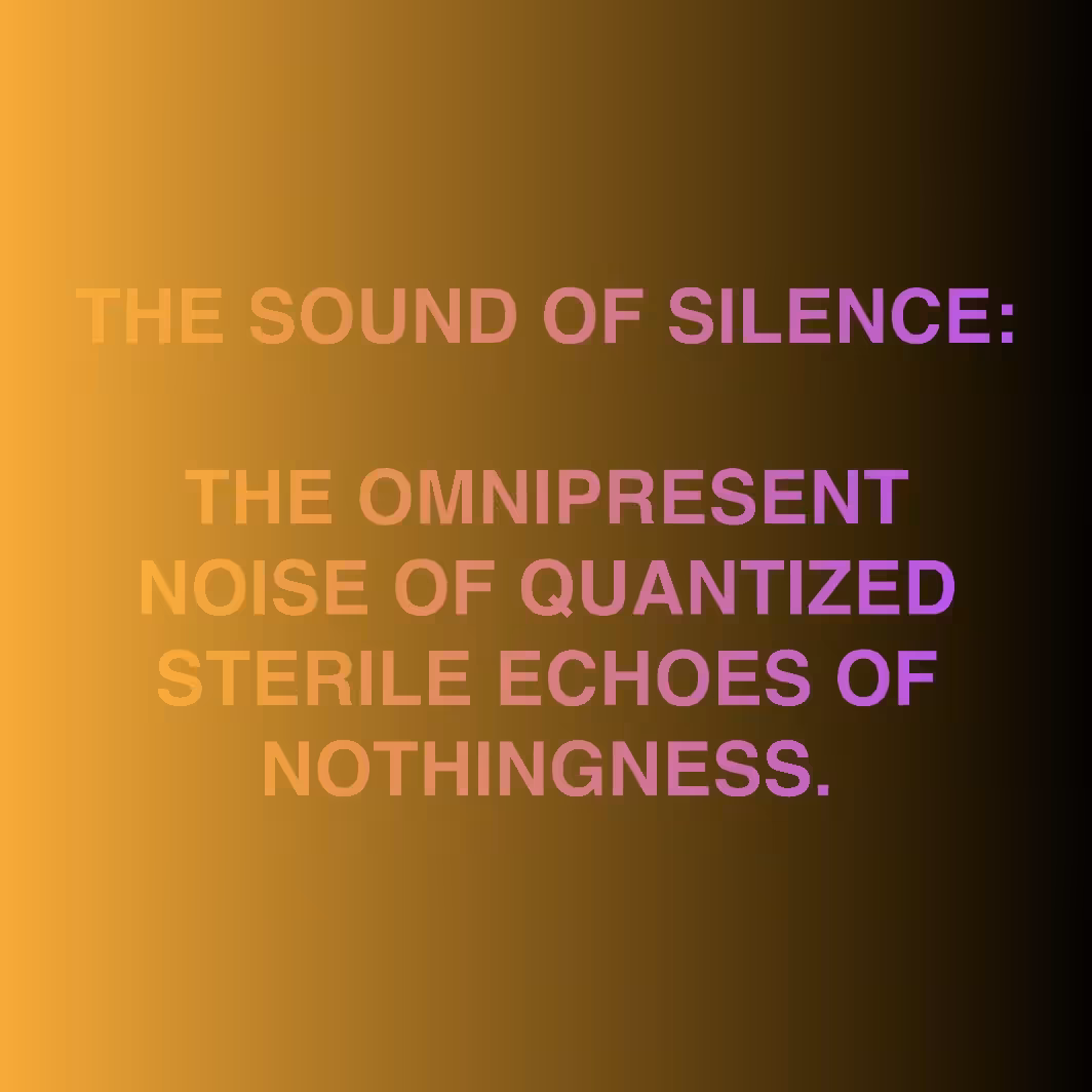 THE SOUND OF SILENCE