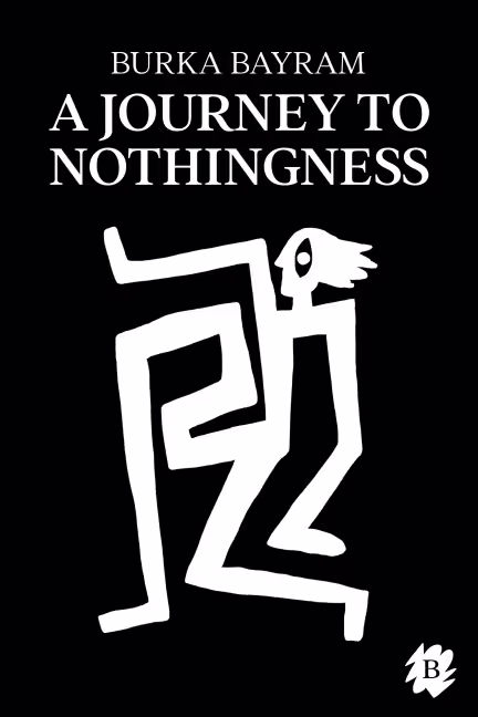 A JOURNEY TO NOTHINGNESS