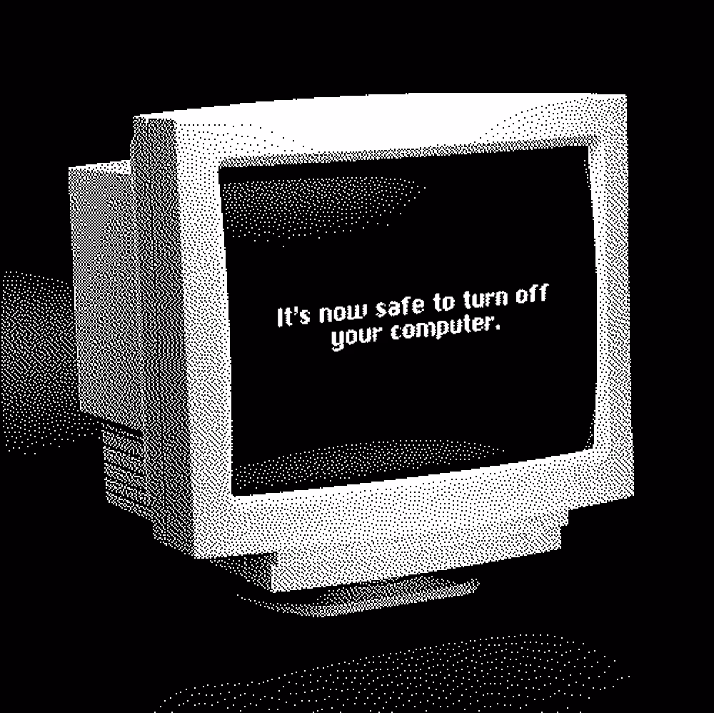 It's Now Safe To Turn Off Your Computer