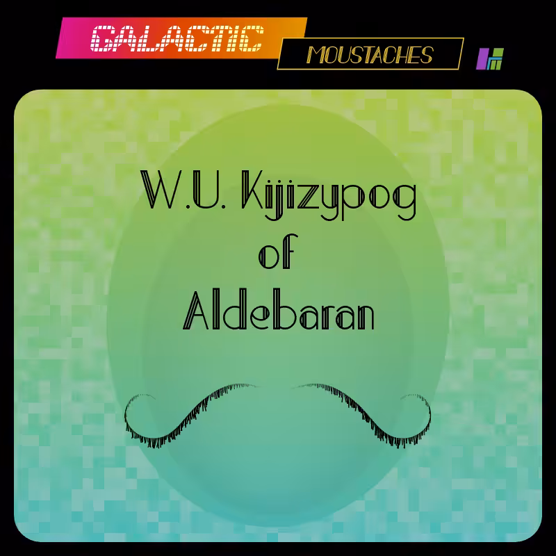 Galactic Moustaches #11