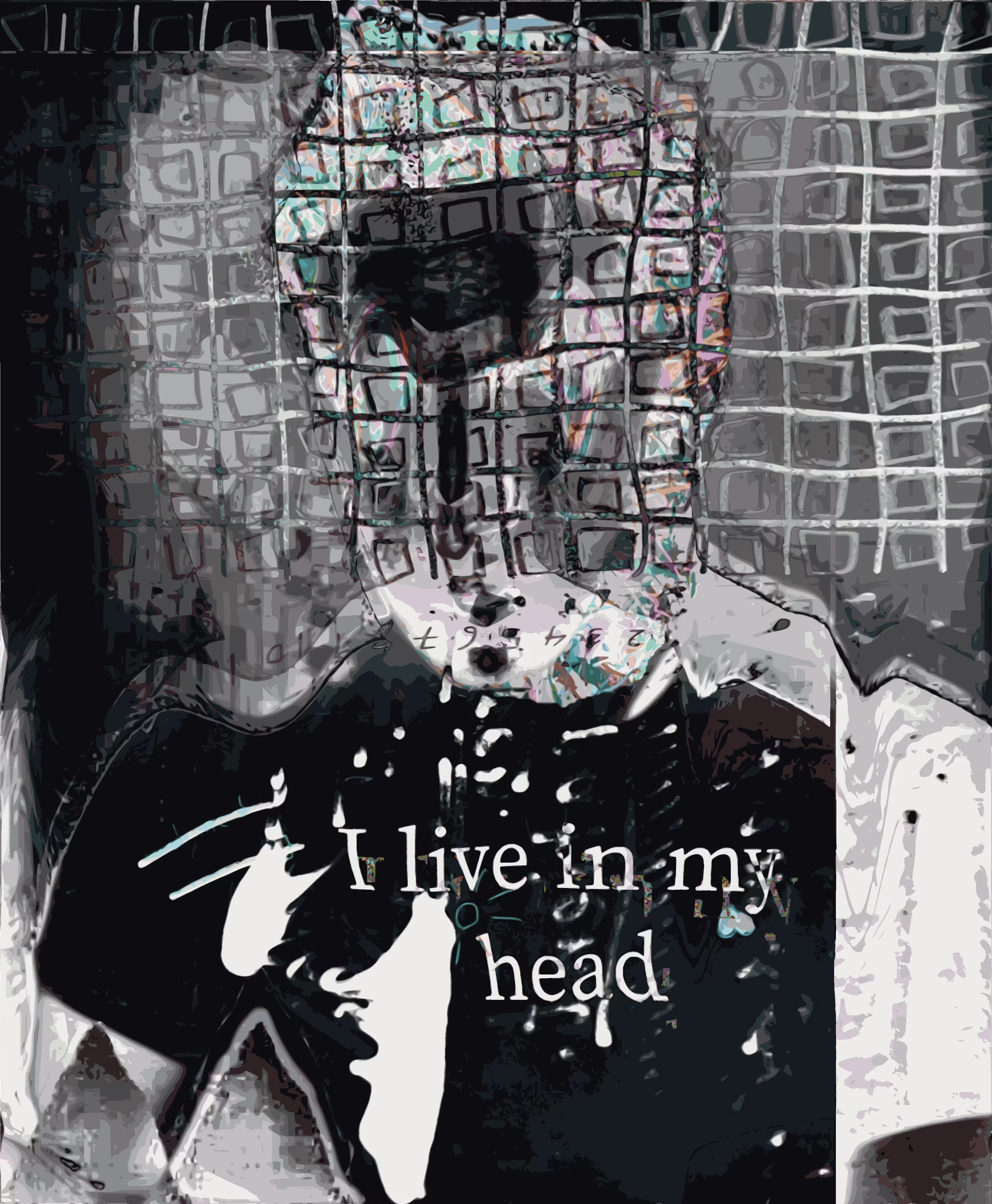I Live In My Head.