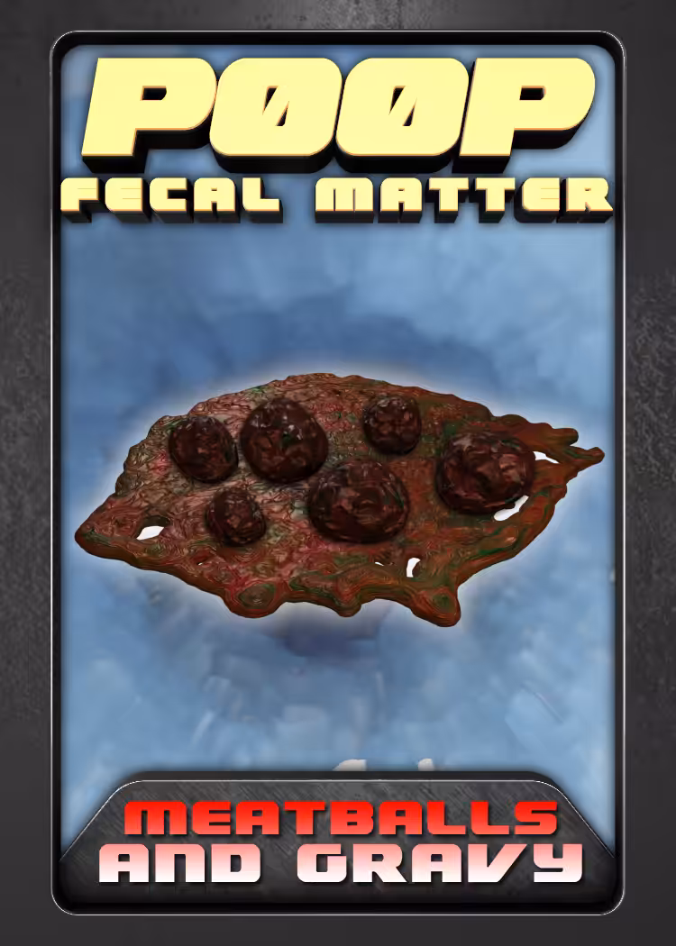P00P Fecal Matter: The Bristol Scale and Beyond...Meatballs and Gravy