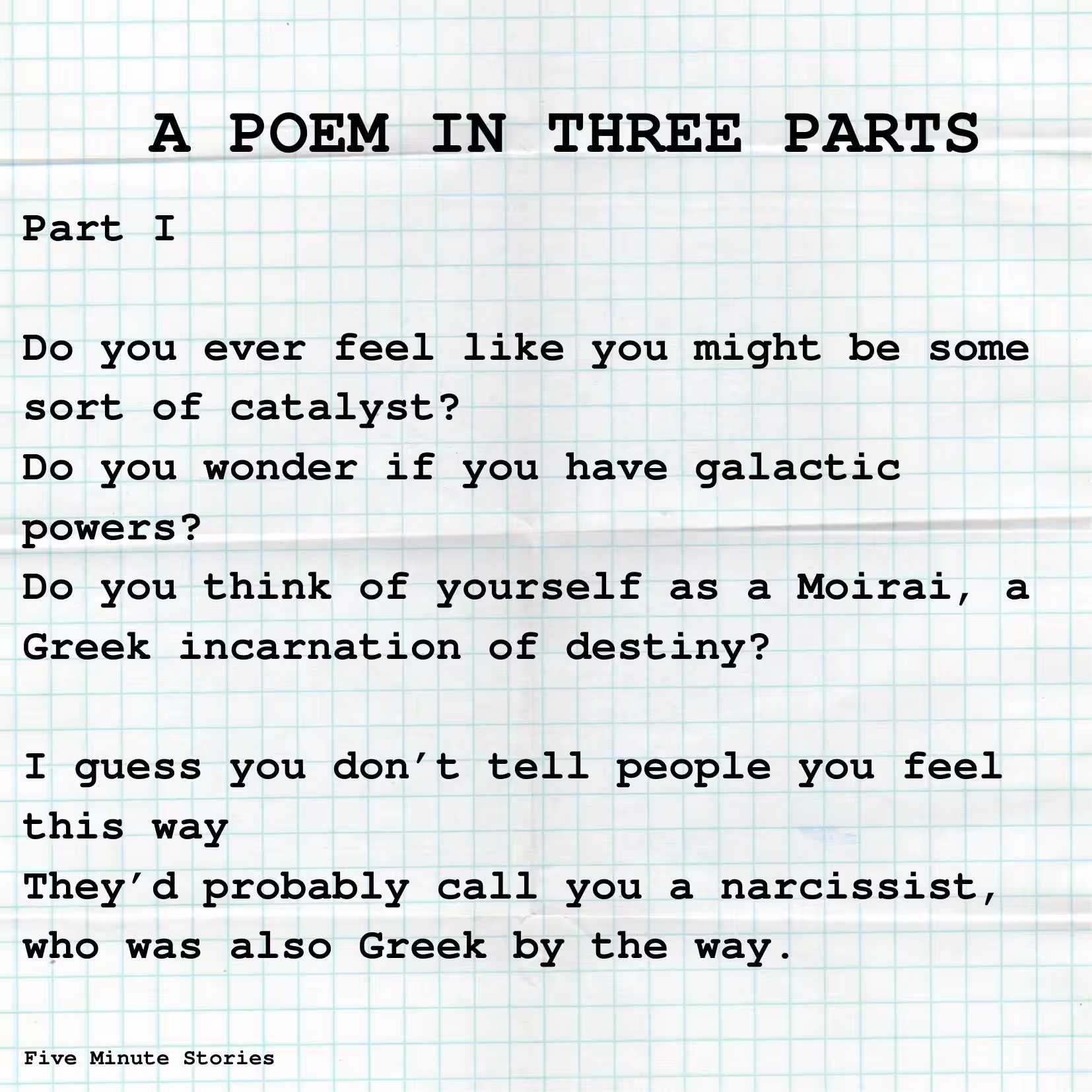 A Poem in Three Parts. Part I