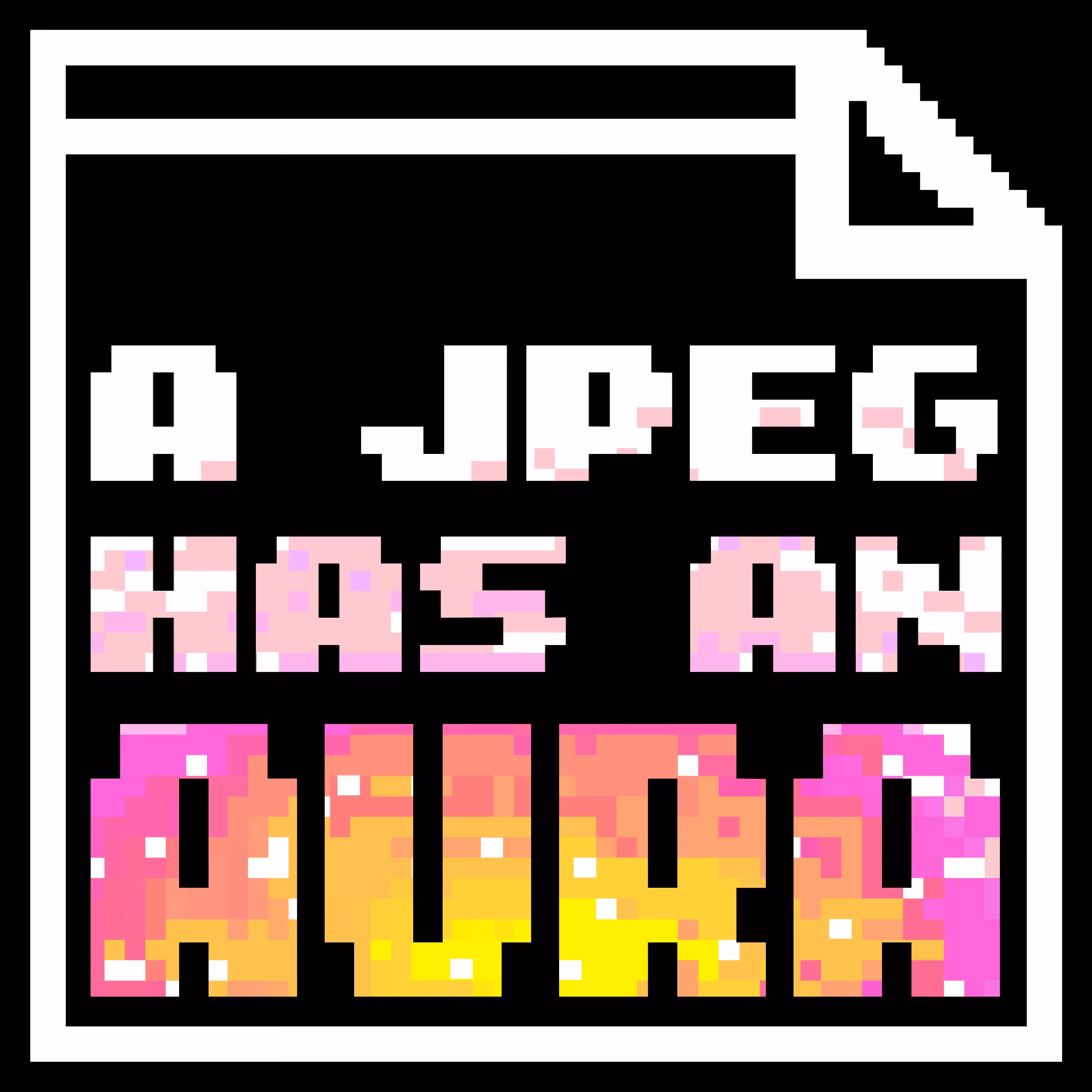 A JPEG HAS AN AURA #90